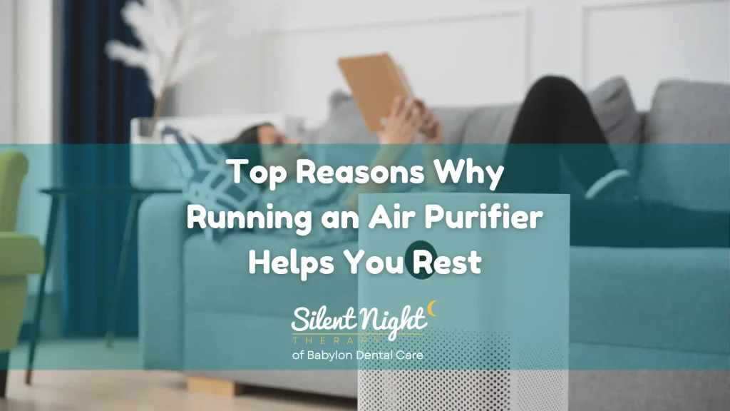 Top Reasons Why Running An Air Purifier Helps You Rest Image