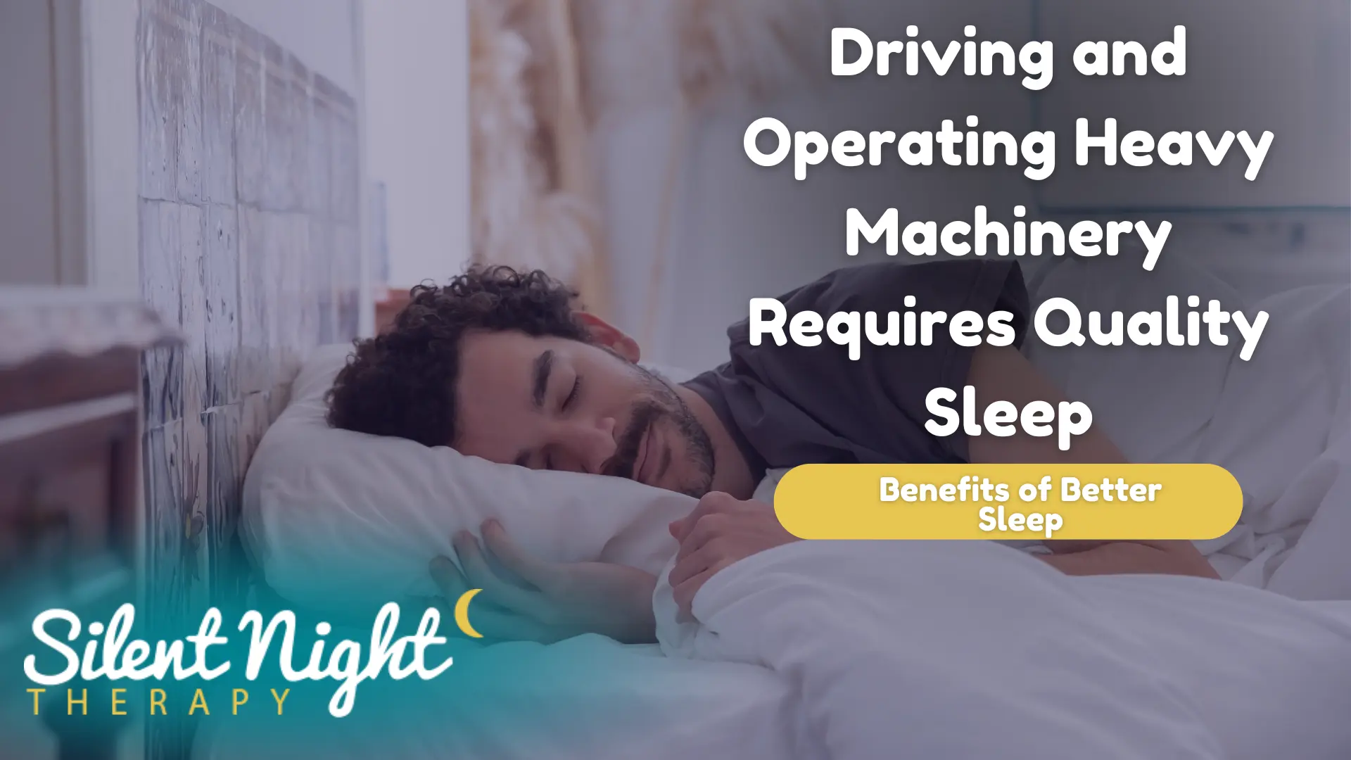 Driving And Operating Heavy Machinery Requires Quality Sleep Image