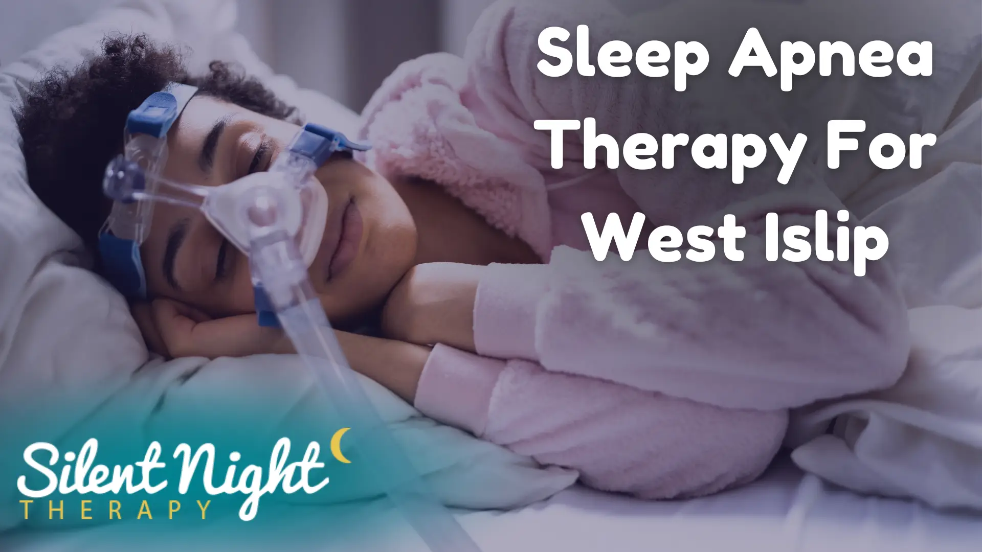 Sleep Apnea Therapy For West Islip Image